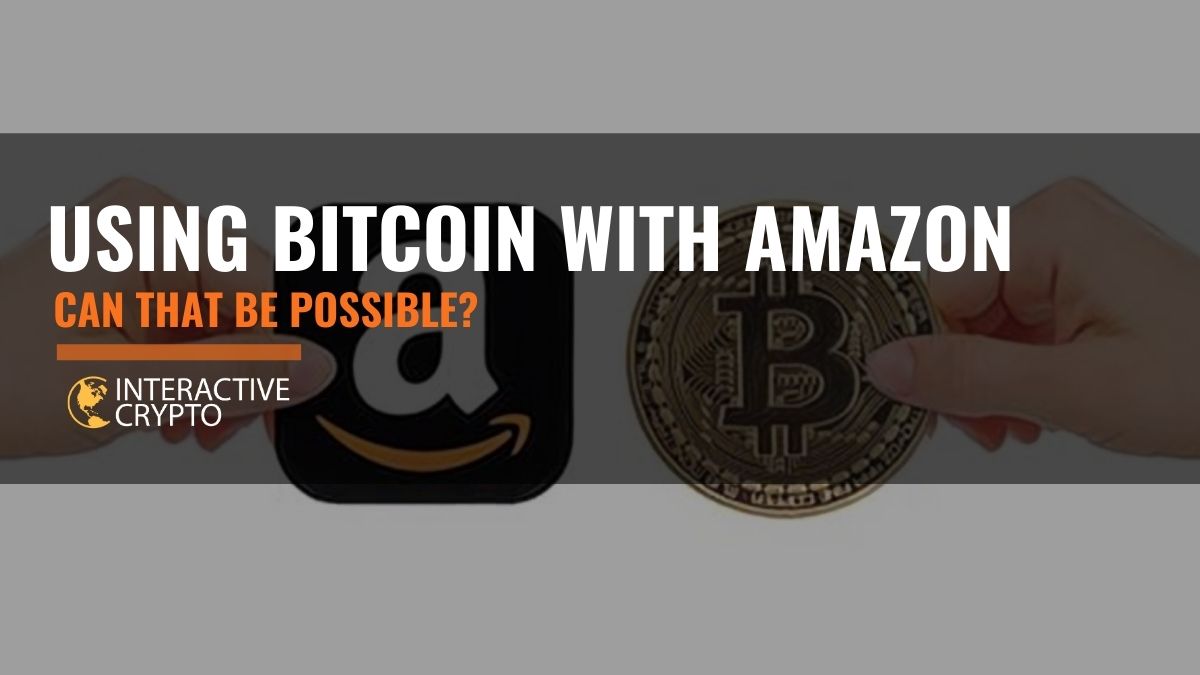 Amazon CONFIRMS Reports of Accepting Bitcoin Payment as FALSE NEWS