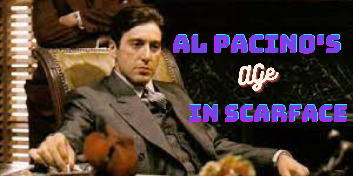 How old was Al Pacino in the movie Scarface